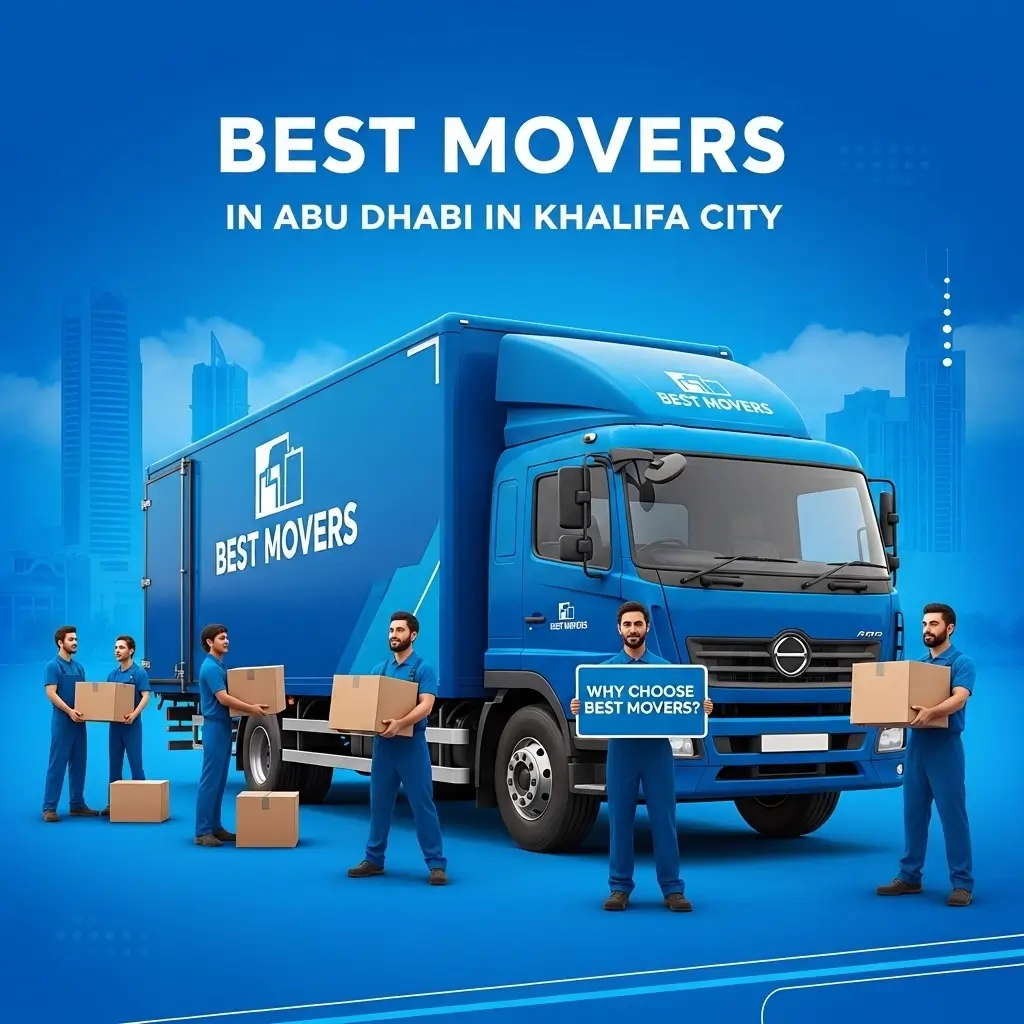 Why Choose Best Movers in Abu Dhabi in Khalifa City